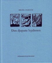 Den djupaste lojaliteten (inbunden)