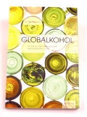 Globalkohol : en bok om internationella alkoholindustrin i dag (h�ftad)