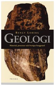Geologi - material, processer och Sveriges berggrund (h�ftad)