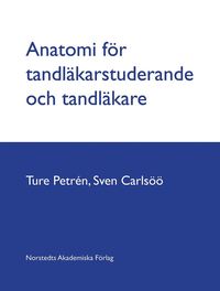 Anatomi f�r tandl�karstuderande och tandl�kare (h�ftad)