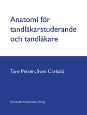Anatomi f�r tandl�karstuderande och tandl�kare (h�ftad)