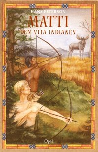 Matti,den vita indianen (inbunden)