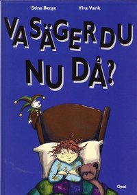Va s�ger du nu d�? (inbunden)
