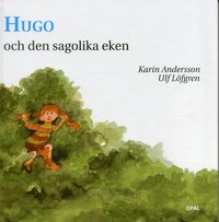 Hugo och den sagolika eken (inbunden)