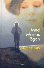 Med Marias �gon (inbunden)