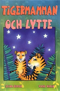 Tigermamman och Lytte (inbunden)