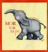Mor, var �r du? (inbunden)