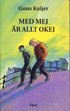 Med mej �r allt okej