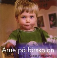 Arne p� f�rskolan (inbunden)