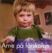 Arne p� f�rskolan (inbunden)