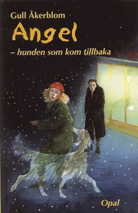 Angel : hunden som kom tillbaka (inbunden)