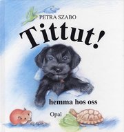 Tittut hemma hos oss (inbunden)