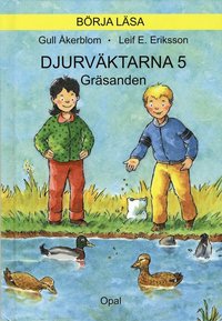 Djurv�ktarna : gr�sanden (inbunden)