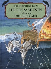 Hugin och Munin ber�ttar om Tors brudf�rd (inbunden)