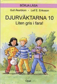 Djurv�ktarna : liten gris i fara (inbunden)