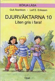 Djurv�ktarna : liten gris i fara (inbunden)