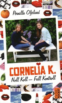 Cornelia K. : noll koll - full kontroll (pocket)