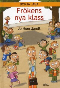 Fr�kens nya klass (inbunden)
