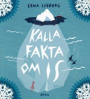 Kalla fakta om is (inbunden)