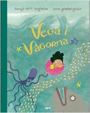 Vega i v�gorna (inbunden)