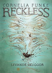 Reckless - Levande skuggor (inbunden)