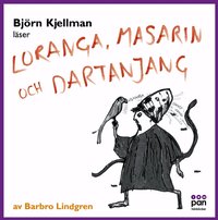 Loranga, Masarin och Dartanjang (ljudbok)