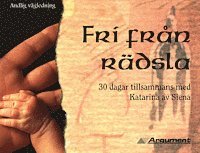 Fri fr�n r�dsla : 30 dagar tillsammans med Katarina av Siena (pocket)