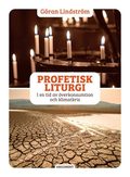 Profetisk liturgi : i en tid av verkonsumtion och klimatkris