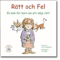 R�tt och fel : en bok f�r barn om att v�lja r�tt (h�ftad)