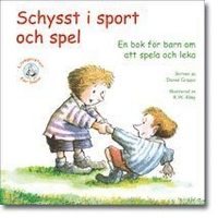 Schysst i sport och spel : en bok f�r barn om att spela och leka (h�ftad)