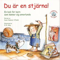 Du �r en stj�rna! : en bok f�r barn som k�nner sig annorlunda (h�ftad)