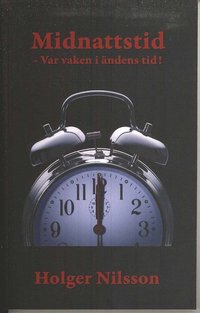 Midnattstid : var vaken i �ndens tid!
