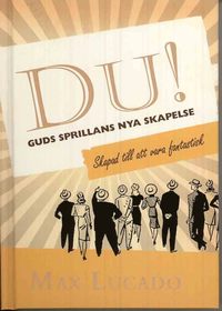 Du! Guds sprillans nya skapelse (inbunden)