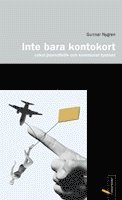 Inte bara kontokort : lokal journalistik och kommunal tystnad (h�ftad)