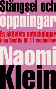 St�ngsel Och �ppningar : Rapporter Fr�n Globaliseringens Frontlinjer (h�ftad)