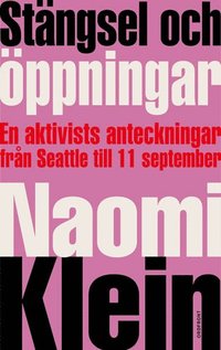 St�ngsel Och �ppningar : Rapporter Fr�n Globaliseringens Frontlinjer (pocket)