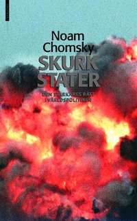 Skurkstater  den starkares r�tt i v�rldspolitiken (pocket)