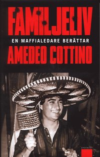 Familjeliv : en maffialedare ber�ttar (inbunden)