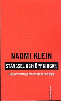 St�ngsel och �ppningar  Rapporter fr�n globaliseringens frontlinje (pocket)