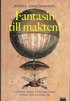 Fantasin till makten! : utopiska id�er i v�sterlandet under fem hundra �r