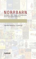 Norrbarn : Norrland i 1900-talets svensksprkiga barn- och ungdomslitteratur
