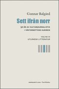 Sett ifrn norr : 50 r av kulturjournalistik i Vsterbotten-Kuriren. Volym 3, Utlndsk litteratur