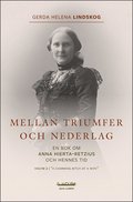Mellan triumfer och nederlag : en bok om Anna Hierta-Retzius och hennes tid. Volym 2, "A charming bitch of a wife"