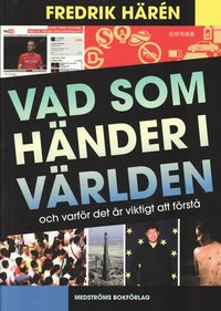 Vad som h�nder i v�rlden och varf�r det �r viktigt att f�rst� (inbunden)