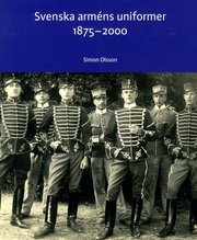 Svenska arm�ns uniformer 1875-2000 (h�ftad)