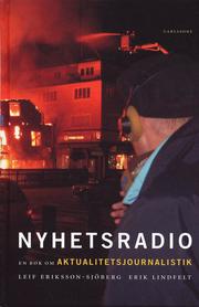 Nyhetsradio : en bok om aktualitetsjournalistik (inbunden)