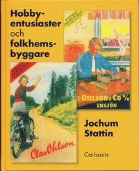 Hobbyentusiaster och folkhemsbyggare (inbunden)