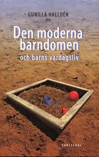 Den moderna barndomen och barns vardagsliv (inbunden)