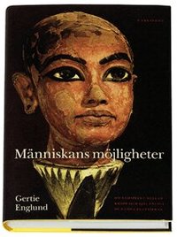 M�nniskans m�jligheter : om samspelet mellan kropp och sj�l enligt de gamla egyptierna (h�ftad)