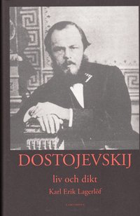 Dostojevskij : liv och dikt (inbunden)